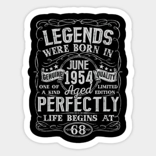 68th Birthday Vintage Legend Were Bon in June 1954 68 Years Sticker